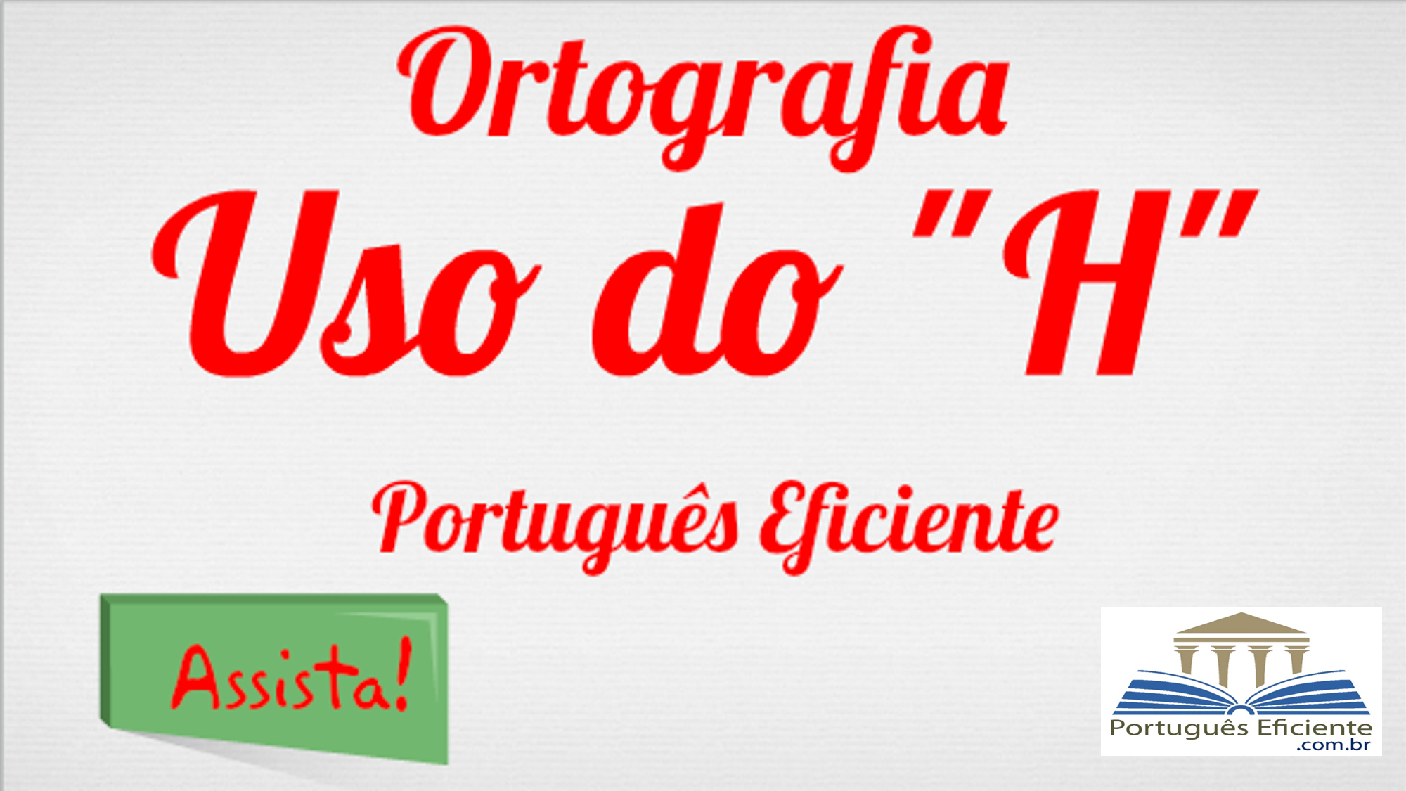 Uso Do H Ortografia Portugu S Eficiente