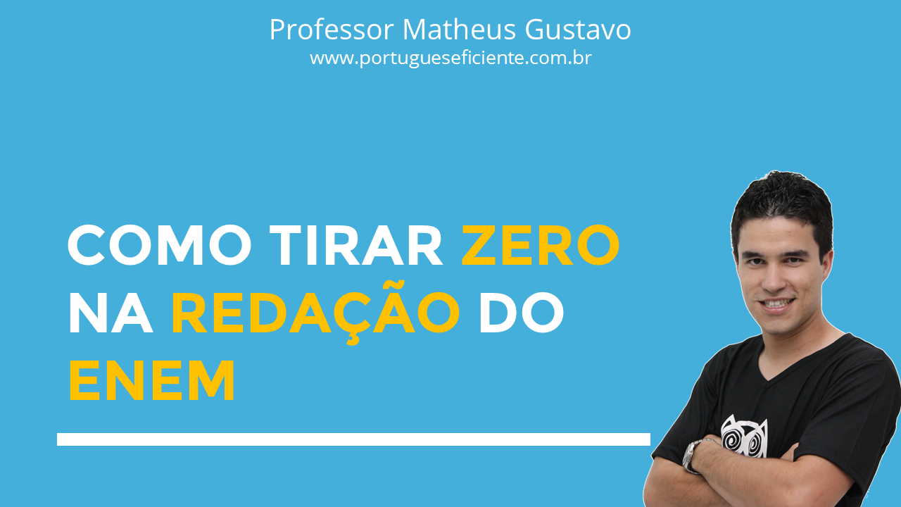 COMO TIRAR ZERO NA REDAÇÃO DO ENEM Português Eficiente